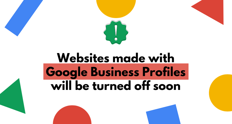 Google to shut down business profile websites: what next?